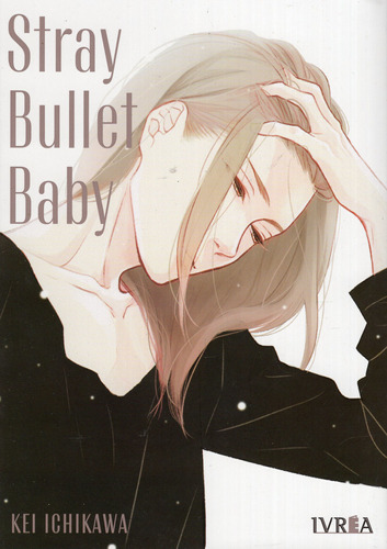 Manga, Stray Bullet Baby / Kei Ichikawa