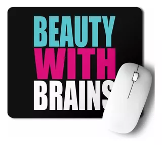 Mouse Pad Beauty With Brains (d0535 Boleto.store)