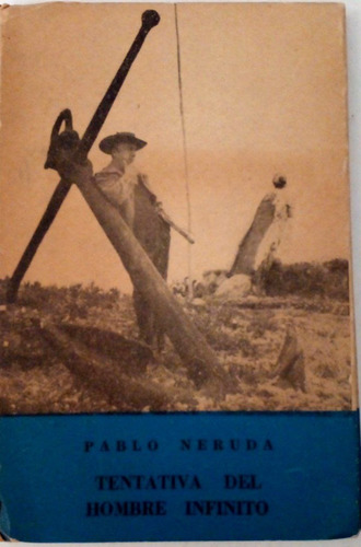 Neruda Tentativa Del Hombre Infinito 1964