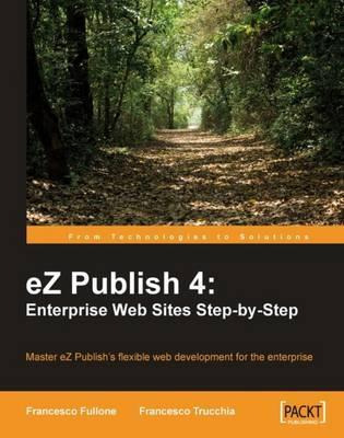Libro Ez Publish 4: Enterprise Web Sites Step-by-step - F...