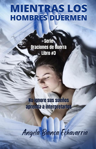 Libro: Mientras Los Hombres Duermen: No Sus Sueños, Aprenda 