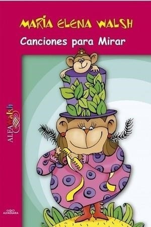 Canciones Para Mirar - Maria Elena Walsh