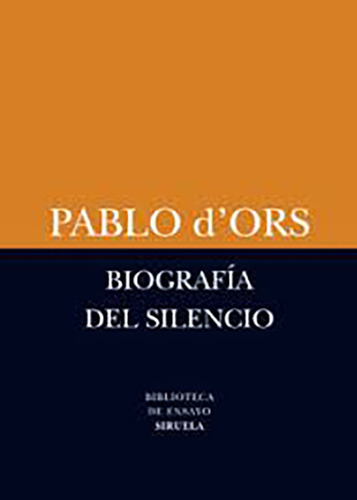 Biografia Del Silencio - Pablo D 'ors