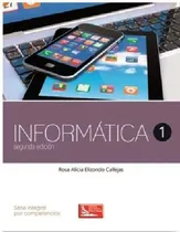 Comprar Informatica 1 2ed.(dgb\u002Fs.integral Competencias), De Elizondo Callejas. Serie Integral Por Competencias, Vol. 1. Editorial Patria, Tapa Blanda, Segunda Edición En Español