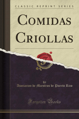 Libro: Comidas Criollas (classic Reprint) (spanish Edition)
