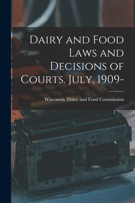 Libro Dairy And Food Laws And Decisions Of Courts. July, ...