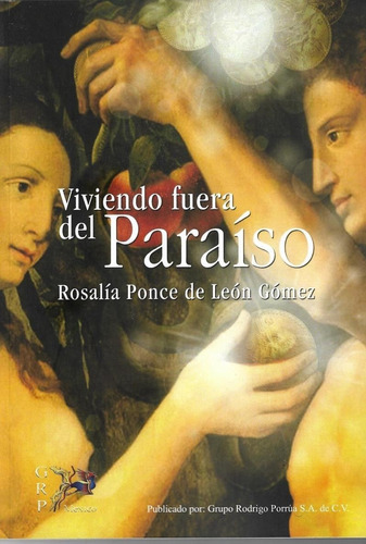 Viviendo Fuera Del Paraíso - Rosalía Ponce De León Gómez