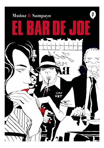 Libro El Bar De Joe /carlos Sampayo, Jose Muñoz