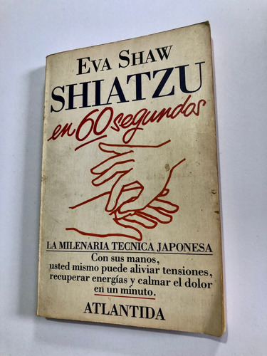 Libro Shiatzu En 60 Segundos - Acupresión - Técnica Japonesa