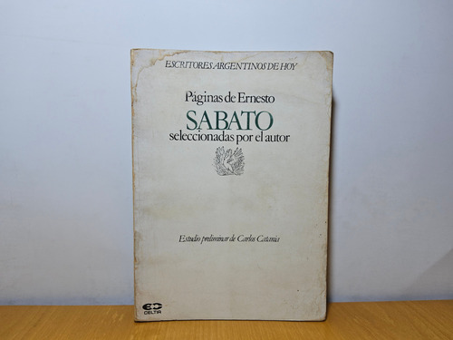 Libro Paginas De Ernesto Sabato Seleccionadas Por El Autor