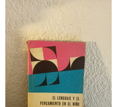 El Lenguaje Y El Pensamiento En El Niño - Jean Piaget