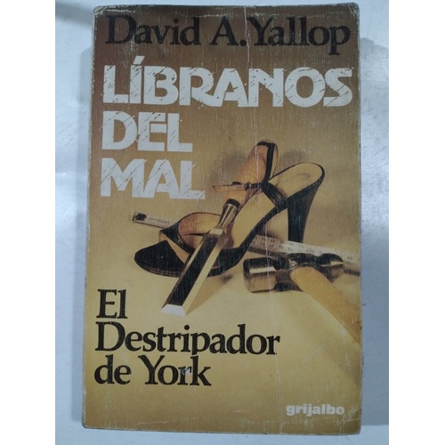 Líbranos Del Mal- El Destripador De York: David A. Yallop