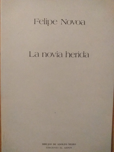 La Novia Herida  - Felipe Novoa