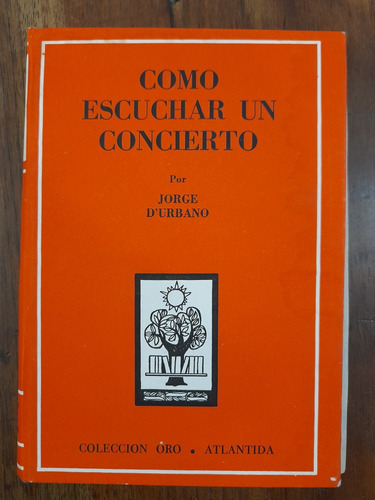 Cómo Escuchar Un Concierto D'urbano Impecable 1961 E6