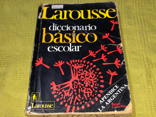 Diccionario Básico Escolar Larousse - Ramón García Pelayo