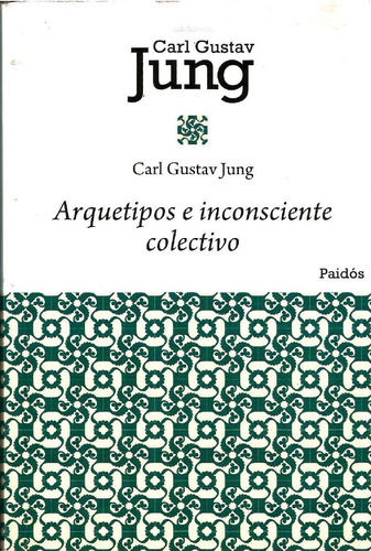 Arquetipos E Inconsciente Colectivo - Carl Gustav Jung
