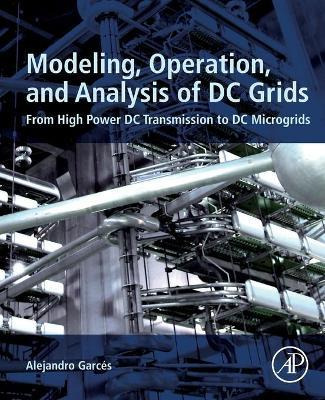 Libro Modeling, Operation, And Analysis Of Dc Grids : Fro...