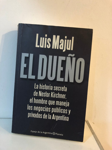 El Dueño - Luis Majul - Editorial Planeta