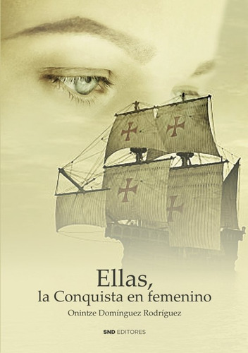 Libro Ellas, La Conquista En Femenino