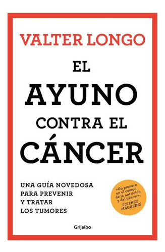 El Ayuno Contra El Cancer, De Longo, Valter. Editorial Grijalbo Comercial, S.a. En Español