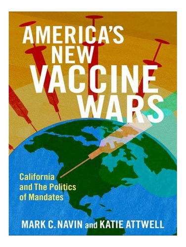 America's New Vaccine Wars - Mark C. Navin, Katie Attw. Eb03