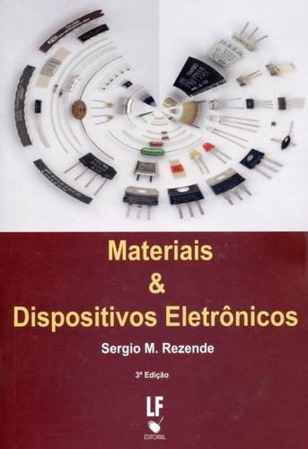 Materiais E Dispositivos Eletrônicos - 3ª Ed. 2014