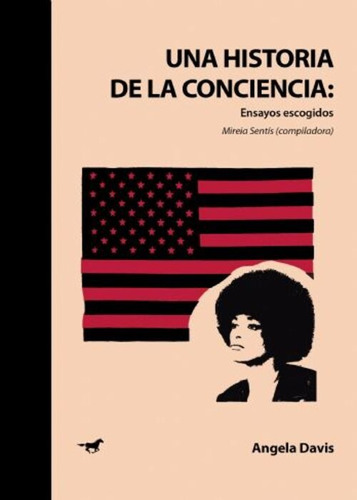 Angela Davis Una Historia De La Conciencia Caballo Negro 