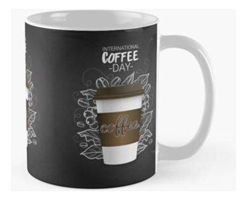 Taza Día Internacional Del Café Calidad Premium