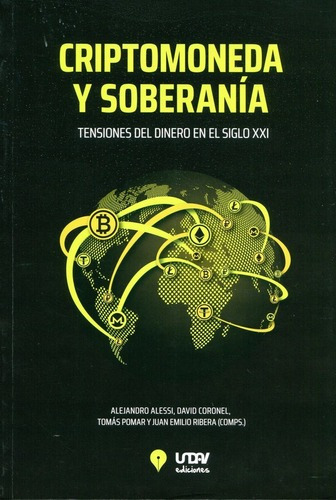 Criptomoneda Y Soberania . Tensiones Del Dinero En El Siglo