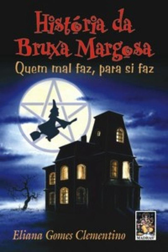 Livro História Da Bruxa Margosa