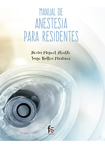 Manual De Anestesia Para Residentes -ciencias Sanitarias-