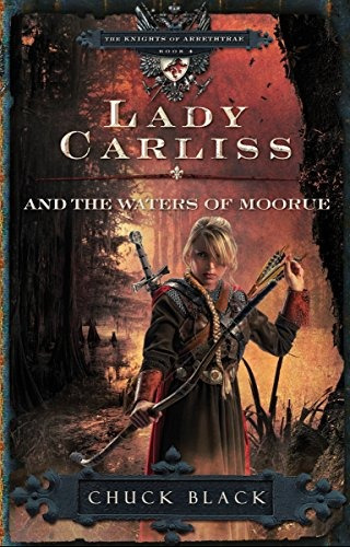 Lady Carliss And The Waters Of Moorue (the Knights Of Arreth