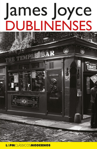 Dublinenses, de Joyce, James. L&PM Clássicos Modernos Editorial Publibooks Livros e Papeis Ltda., capa mole em português, 2018
