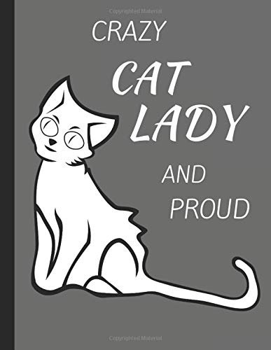 Crazy Cat Lady And Proud Lined Journal Note Book