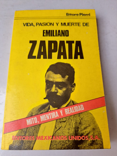 Vida,pasión Y Muerte De Emiliano Zapata  Ettore Pierri(ilust