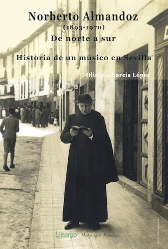 Norberto Almandoz (1893-1970), De Norte A Sur, De García López, Olimpia. Editorial Libargo, Tapa Blanda En Español