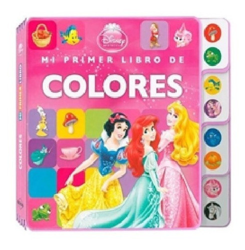 Mi Primer Libro - Colores - Princesas Disney