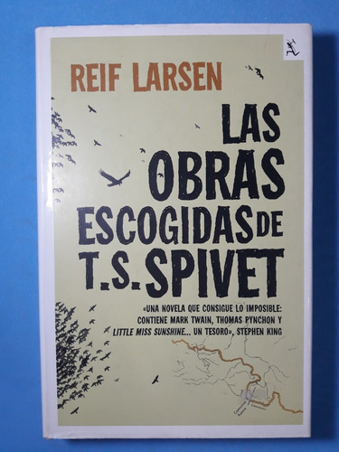 Las Obras Escogidas De T. S. Spivet - Reif Larsen