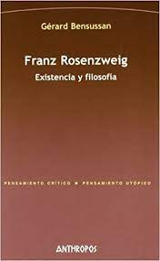 Fraz Rosenzweig. Existencia Y Filosofia