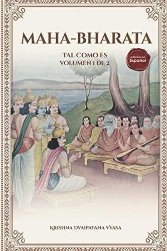 Maha-bharata (talo Es) Vol. 1 De 2 - Dvaipayana, De Dvaipayana Vyasa, Krishna. Editorial Independently Published En Español