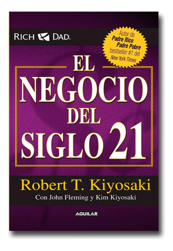 El Negocio Del Siglo 21 Robert Kiyosaki Libro Físico