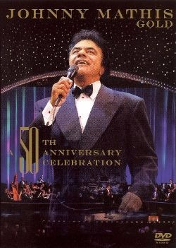 Dvd Johnny Mathis Gold A 50th Anniversary Celebration