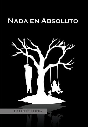 Libro Nada En Absoluto - Darielys Tejera