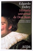 Historia Universal De Don Juan - Creación Y Vigencia De...