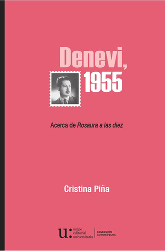 Denevi, 1955. Acerca De Rosaura A Las Diez - Cristina Piña