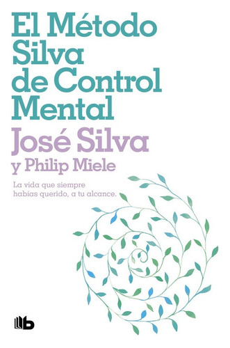 El Metodo Silva De Control Mental / Jose Silva