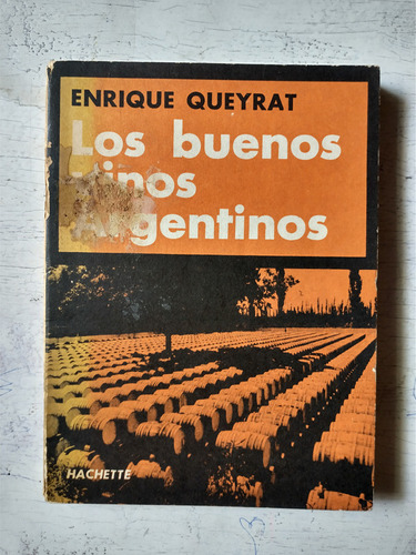 Los Buenos Vinos Argentinos Enrique Queyrat