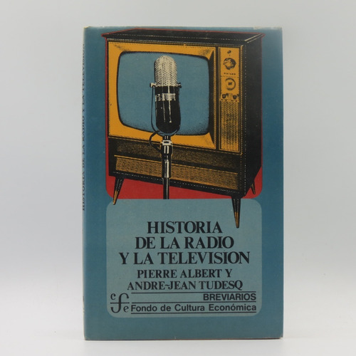 Historia De La Radio Y La Televisión Pierre Albert, Andre Je