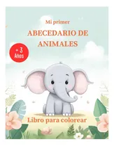 Comprar Libro: Mi Primer Abecedario De Animales: Alfabeto De Para