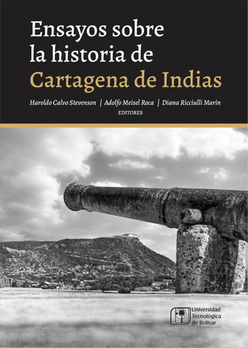 Ensayos Sobre La Historia De Cartagena De Indias